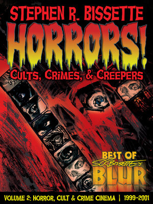 cover image of Horrors! Cults, Crimes, & Creepers